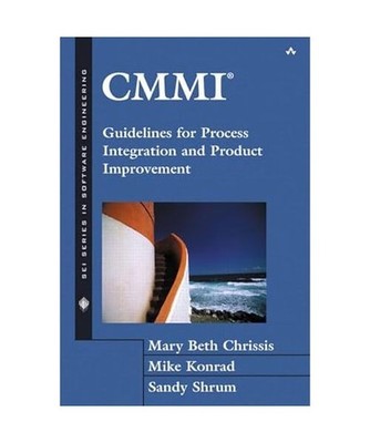 CMMI: Guidelines for Process Integration and Product Improvement: Guidelines for