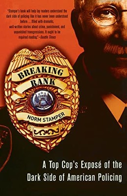 Breaking Rank: A Top Cop's Exposé of ..., Stamper, Norm
