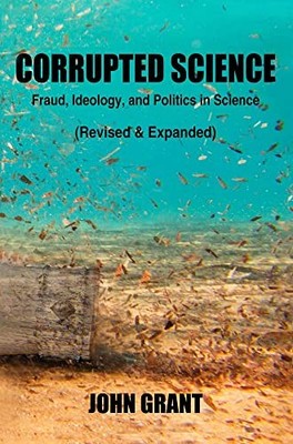 Corrupted Science: Fraud, Ideo - ACCEPTABLE