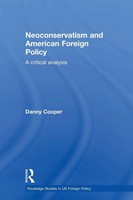Danny Cooper | Neoconservatism And American Foreign Policy | Taschenbuch (2012)