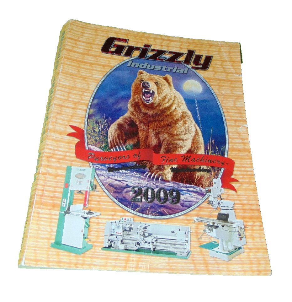 Grizzly Industrial 2009 Purveyors of Fine Machinery Catalog 