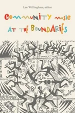 Community Music at the Boundaries, Paperback by Willingham, Lee (EDT), Like N...