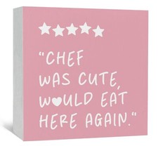 Chef Was Cute Would Eat Here Again Sign Pink, Pink Kitchen Home Decor Sign, C...