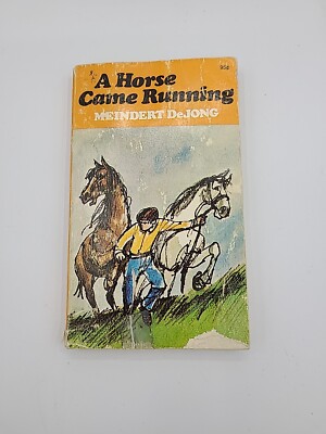 A Horse Came Running by Meindert DeJong- 1970 - 1972 Printing Rare Paperback