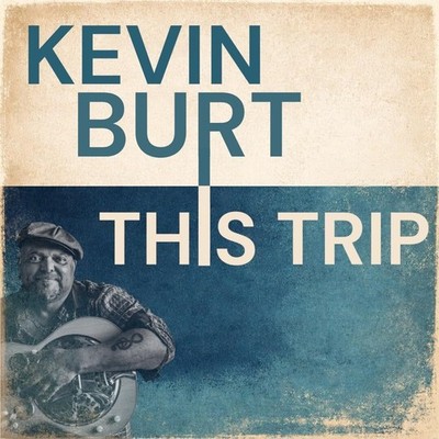 Kevin Burt This Trip (Vinyl) 12'' Album Coloured Vinyl (PRESALE 28.08.2026)