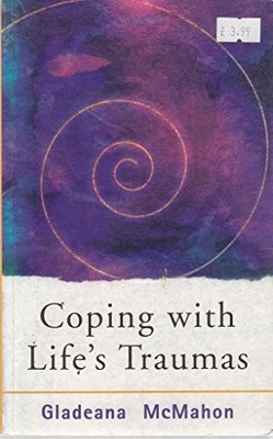 Coping with Life's Traumas, McMahon, Gladeana