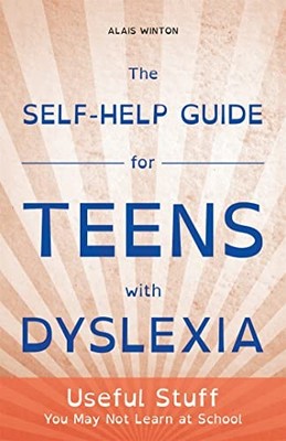 Alais Winton - Self-Help Guide for Teens with Dyslexia   Useful Stuff  - G245z