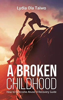 A Broken Childhood By Lydia Ola Taiwo