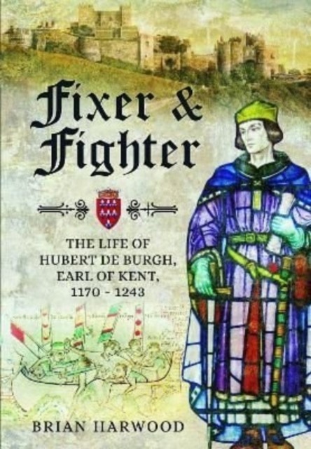 Fixer and Fighter: The Life of Hubert de Burgh,. Harwood Paperback** - Image 4