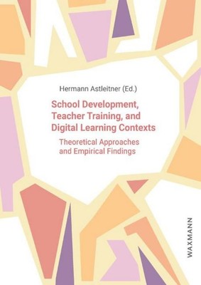 School Development, Teacher Training, and Digital Learning Contexts: Theoretical
