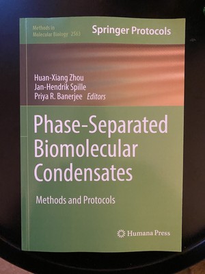 Phase-Seperated Biomolecular Condensates - Methods & Protocols (ON SALE!)