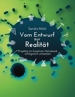 Vom Entwurf Zur RealitäT Sandra MöSli