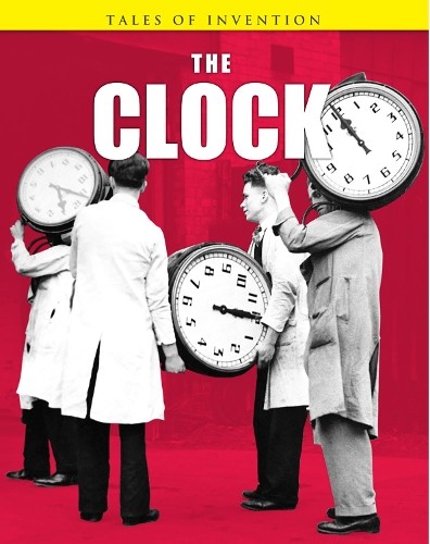 The Clock (Tales of Invention), Spilsbury, Louise
