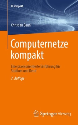 Computernetze Kompakt: Eine Praxisorientierte Einf?Hrung F?R...