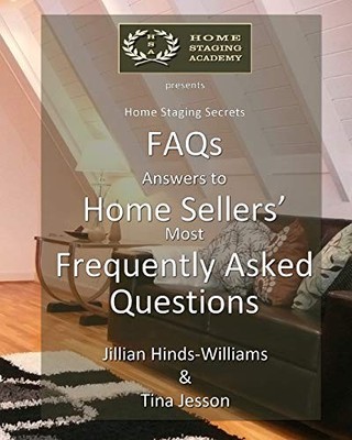 FAQs - Answers to Home Sellers' Most Frequently Asked Questions:
