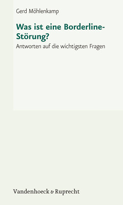 Gerd Möhlenkamp / Was ist eine Borderline-Störung?