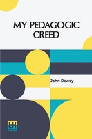 John Dewey | My Pedagogic Creed | Taschenbuch | Englisch (2024) | Lector House