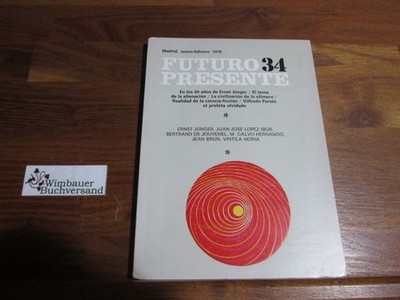 Futuro Presente 34 Madrid, enero-febrero 1976 En los anos de Ernst Jünger (etc.)