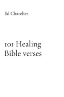 Ed Chatelier | 101 Healing Bible Verses | Taschenbuch | Englisch (2025) | 101