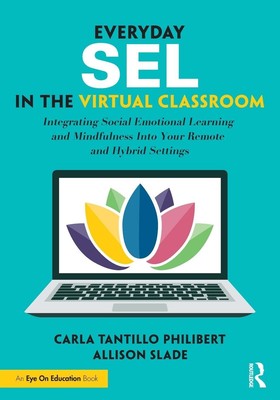 Everyday SEL in the Virtual Classroom | Carla Tantillo Philibert (u. a.) | Buch