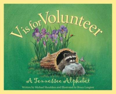 V is for Volunteer: A Tennessee Alphabet (Discover America State by - GOOD