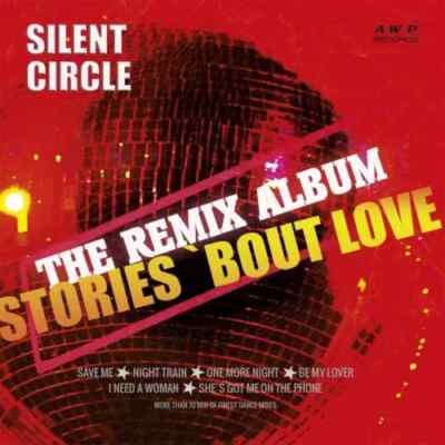 Silent Circle - # Stories `Bout Love  The Remix Album (CD) NEU