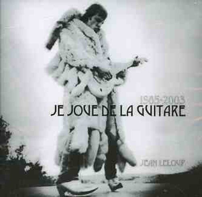 #ad JEAN LELOUP 1985 2003 Je Joue De La Guitare 2 CD Import *Mint Condition* $28.95