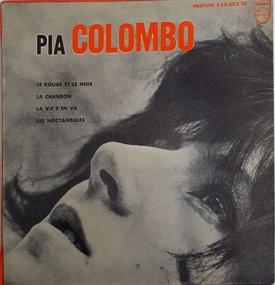 Pia Colombo / Le Rouge Et Le Noir / La Chanson / La Vie S'En Va / Les Noctam 