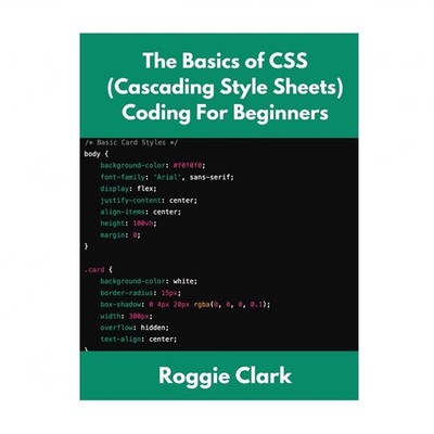 The Basics of CSS (Cascading Style Sheets) Coding For Beginners: Learn Basic ...