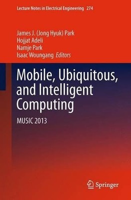 James J. (Jong Hyuk) P Mobile, Ubiquitous, and Intelligent Comput (Taschenbuch)