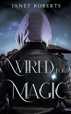Wired For Magic by Janet Roberts Paperback Book