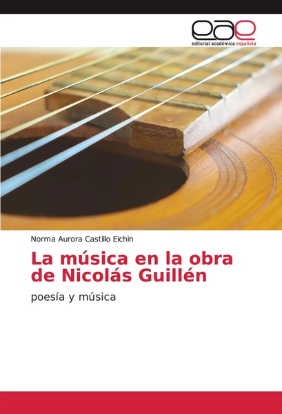 Norma Aurora Castillo Eichin | La MúSica En La Obra De NicoláS GuilléN | Buch-image
