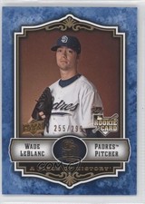 2009 Upper Deck A Piece of History Blue 255/299 Wade LeBlanc #122 0a1