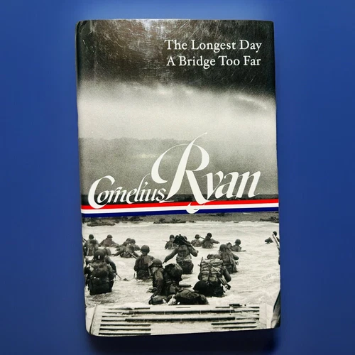 Cornelius Ryan: The Longest Day & A Bridge Too Far (Library Of America)