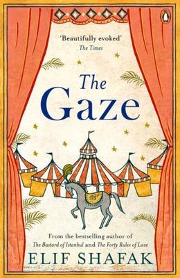The Gaze, Shafak, Elif,