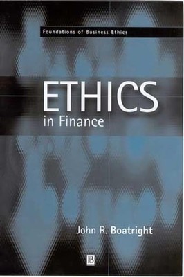 Finance Ethics: Critical Issues in Theory and Practice (Foundations of Business