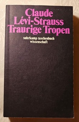 Traurige Tropen - Claude Lévi-Strauss