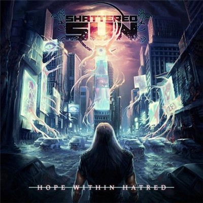 Shattered Sun - Hope Within Hatred CD