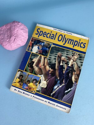 SPECIAL OLYMPICS: THE FIRST 25 YEARS By Ana Bueno 1994