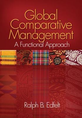 Global Comparative Management: A Functional Approach by Edfelt, Ralph B.