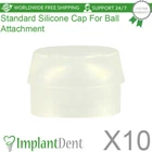 X10 Standard Silicone Cap Insert For Ball Prosthetic Housing Dental