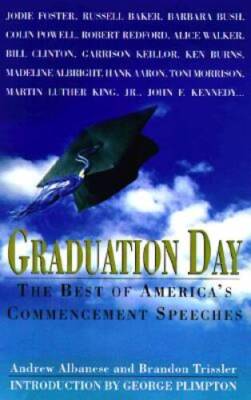 Graduation Day: The Best Of Americas Commencement Speeches - VERY GOOD