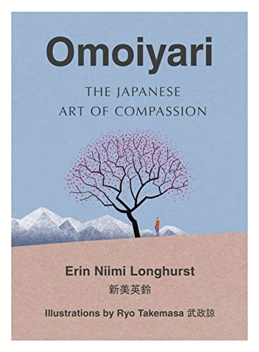 Omoiyari The Japanese Art of Compassion by Erin Niimi Longhurst HARDBACK - Image 6