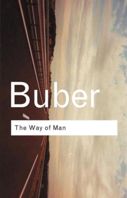 The Way of Man by Martin Buber (Paperback Book)
