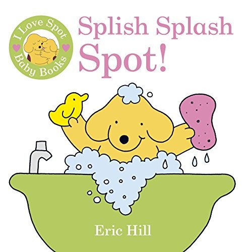 I Love Spot Baby Books Splish Splash Spot by Eric Hill 9780723269465 - Image 5