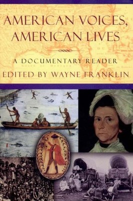 American Voices, American Lives: A Documentary Reader