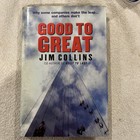 Good to Great: Why Some Companies Make the Leap... and Others Don't Jim Collins