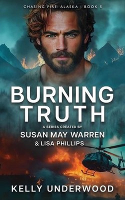 Burning Truth by Kelly Underwood Paperback Book