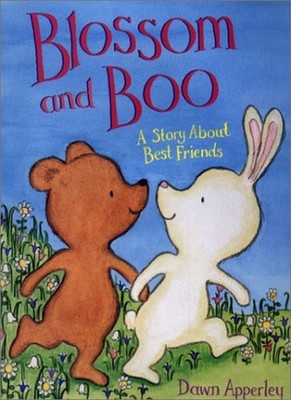 Blossom and Boo: A Story About Best Friends,Apperley, Dawn Dawn 