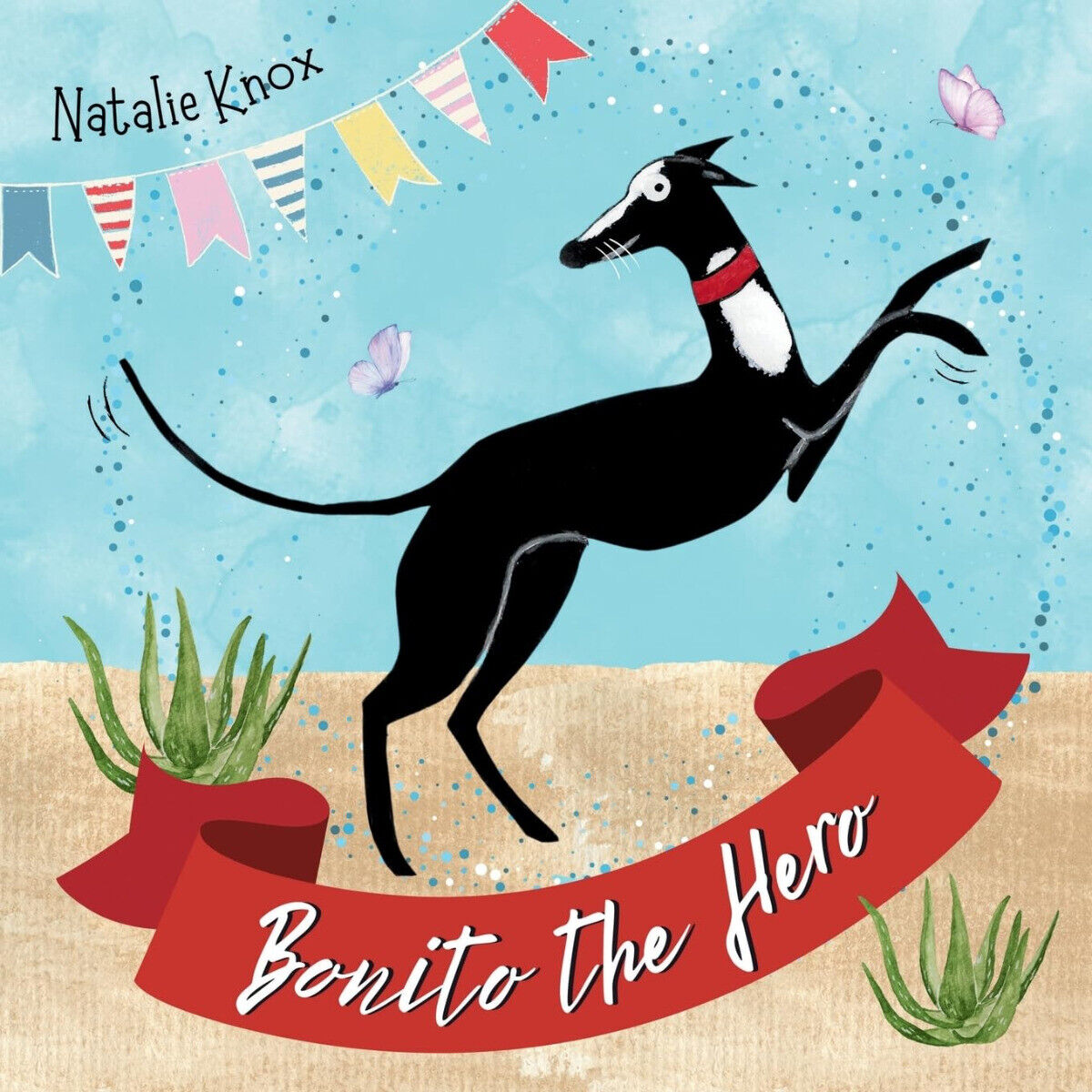 Bonito the Hero: A Spanish Greyhound's Tale of Speed and Bravery. PAPERBACK? ... - Natalie Knox